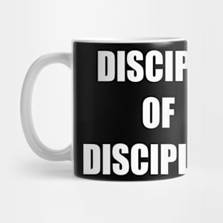 DISCIPLE OF DISCIPLINE Mug